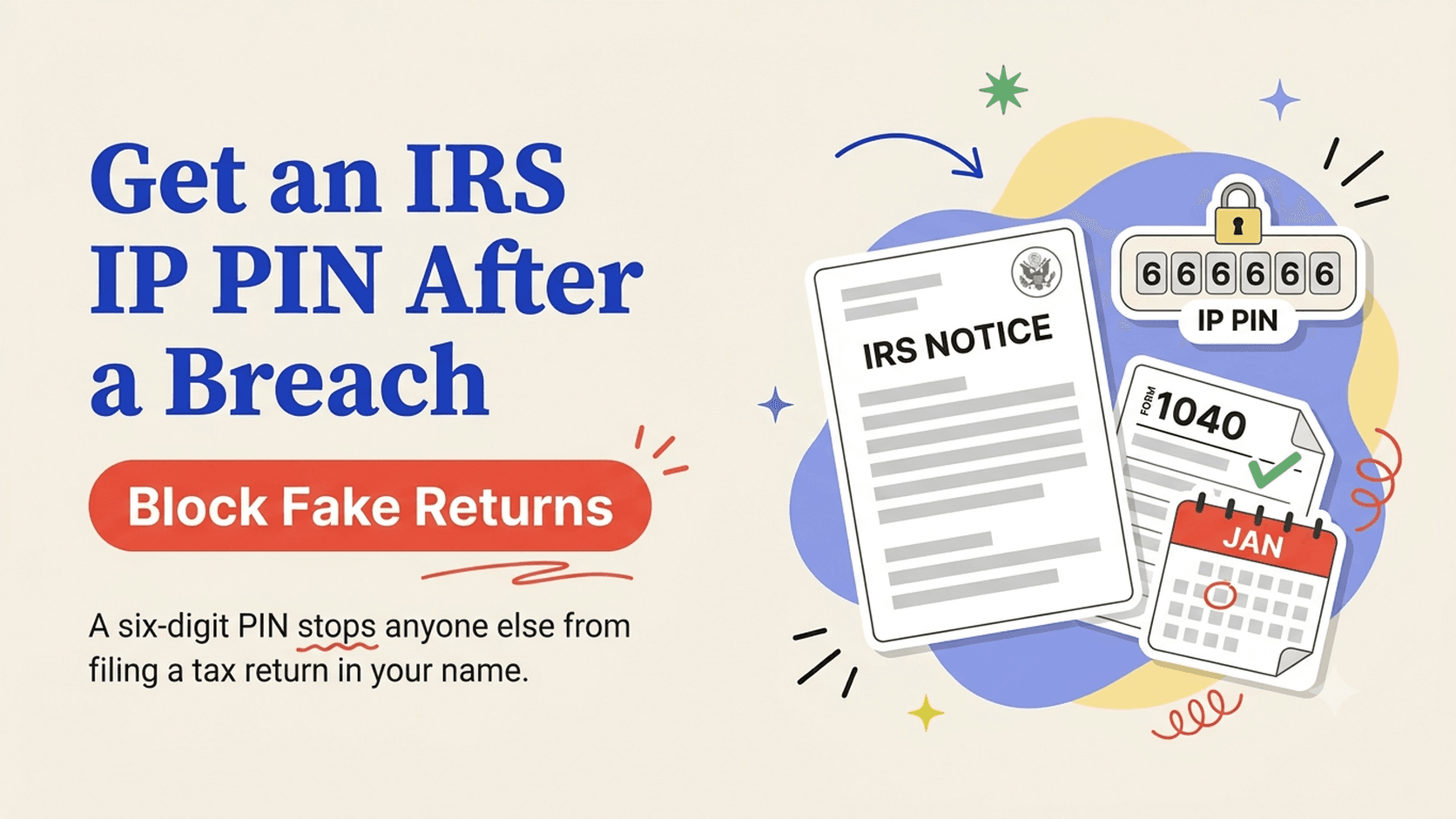 Consumer guide illustration for getting an IRS Identity Protection PIN after a data breach exposed a Social Security number